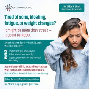 Tired of acne, bloating, fatigue, or weight changes? Dr. Shital C Shah Consultant Homeopath